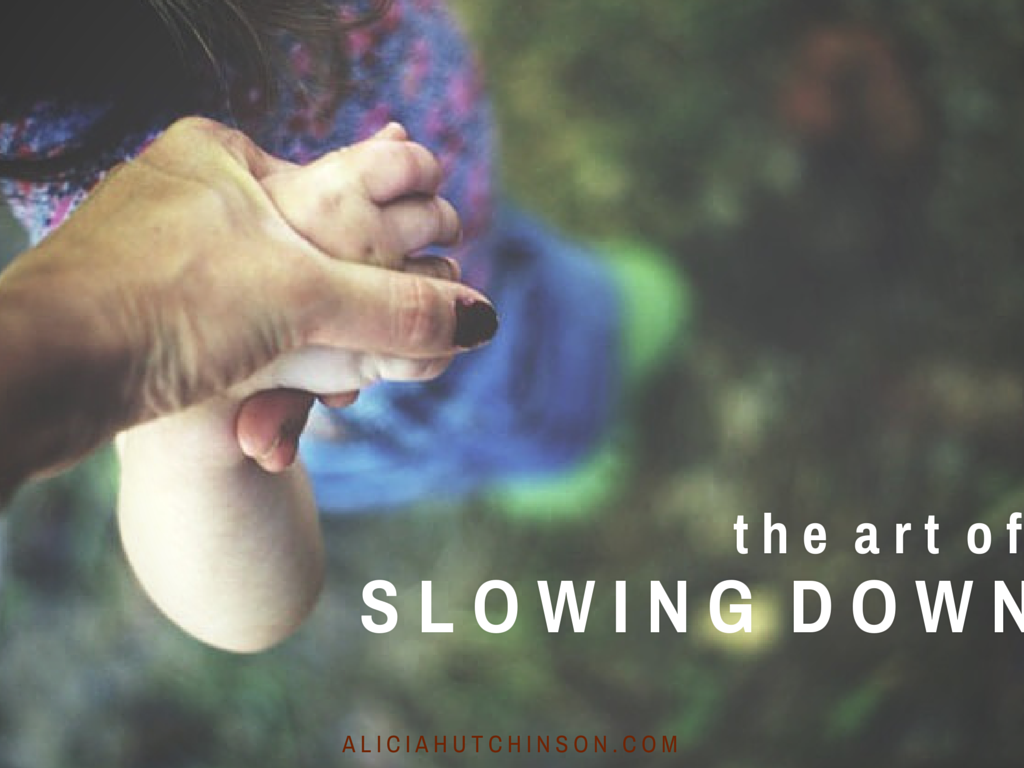 the art of slowing down