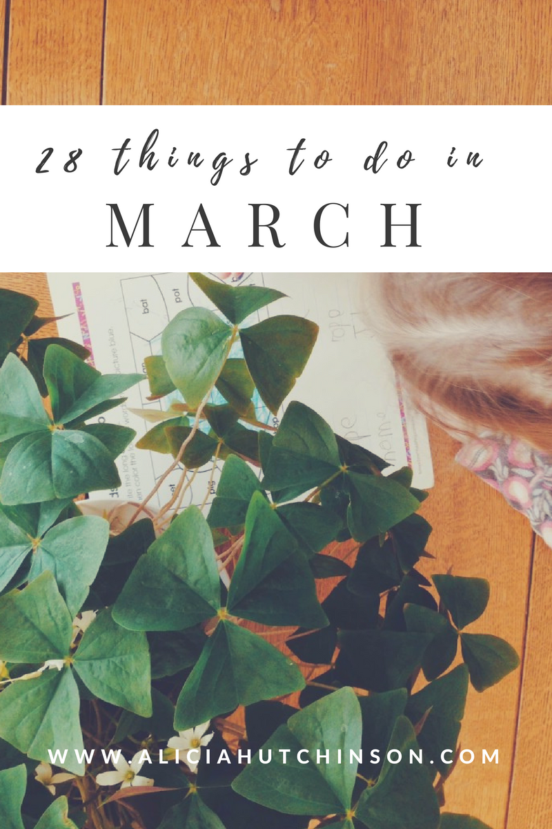 28 Things to do in March for mamas and kids!