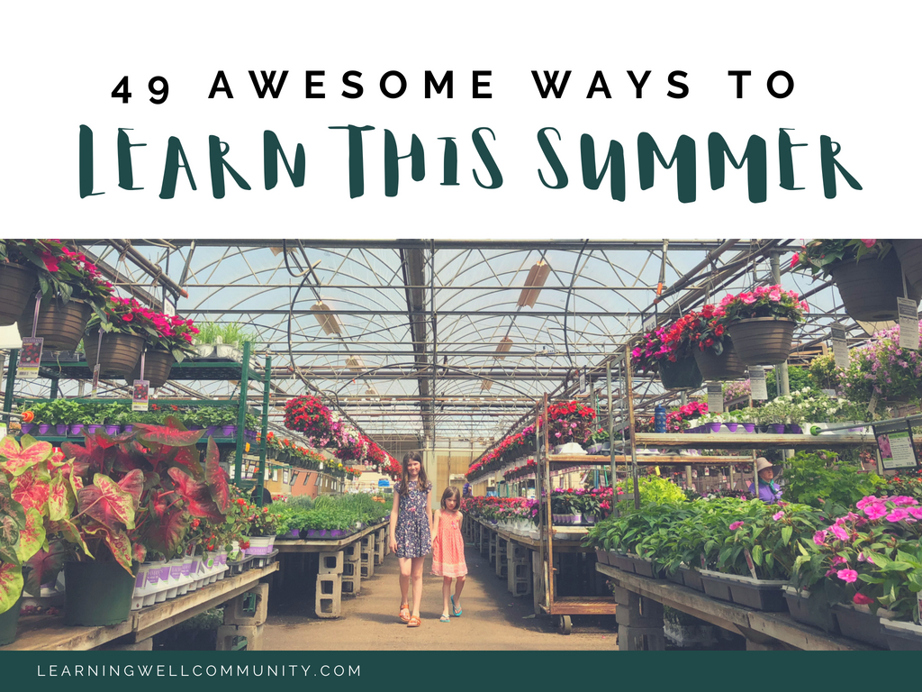 There's so many ways to learn this summer with your kids. This post will show you 49 ways how, plus a printable list!