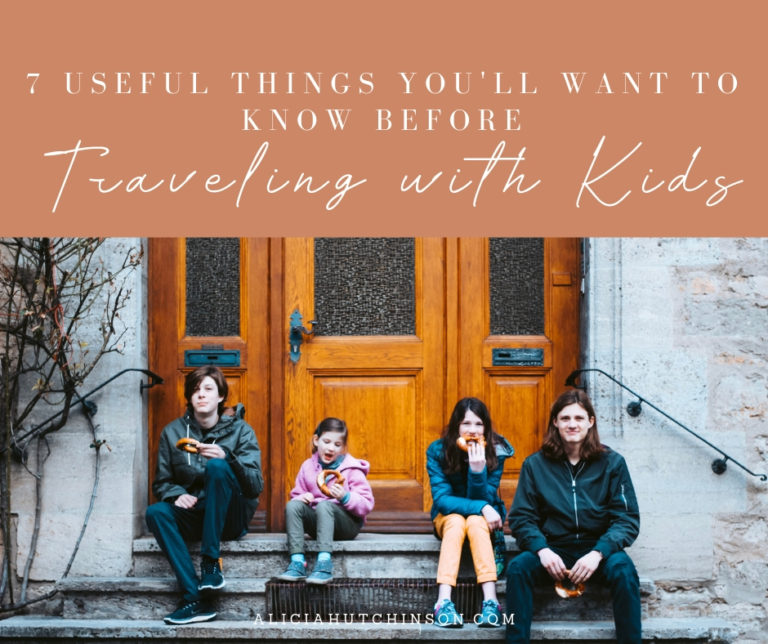 7 Useful Things You’ll Want ​to Know Before Traveling with Kids
