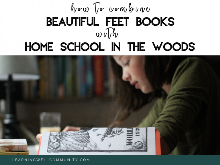 How to Combine Beautiful Feet Books with Homeschool in the Woods