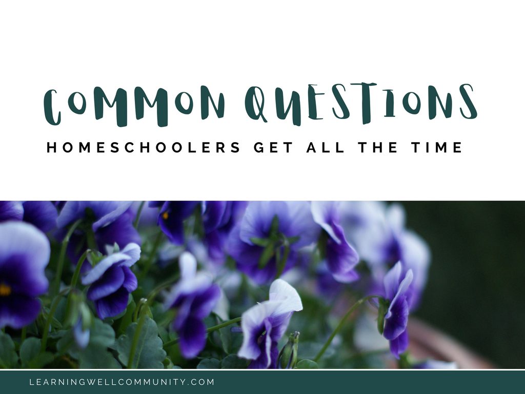 Homeschoolers are a different breed for sure! :) The "outside world" has a lot of questions. Here's some honest answers to common questions for homeschoolers. 