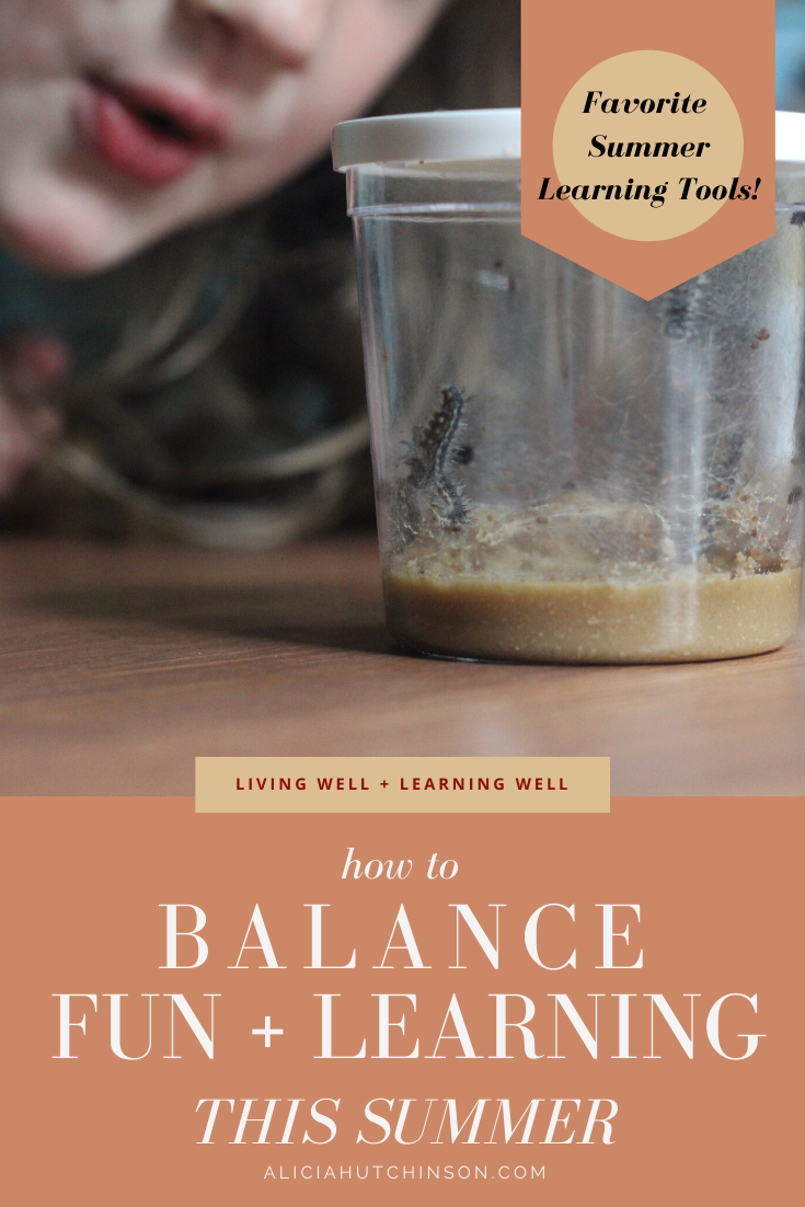 How to Balance Fun + Learning this Summer