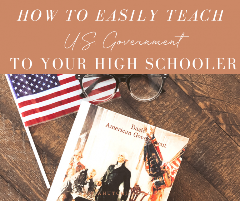 How to Easily Teach U.S. Government to Your High Schooler